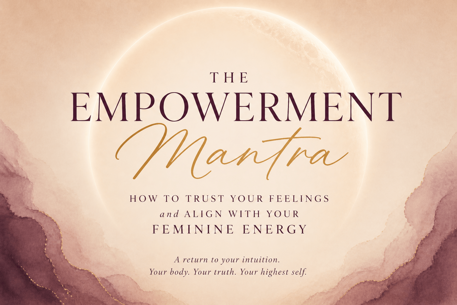 The Feminine Empowerment Mantra