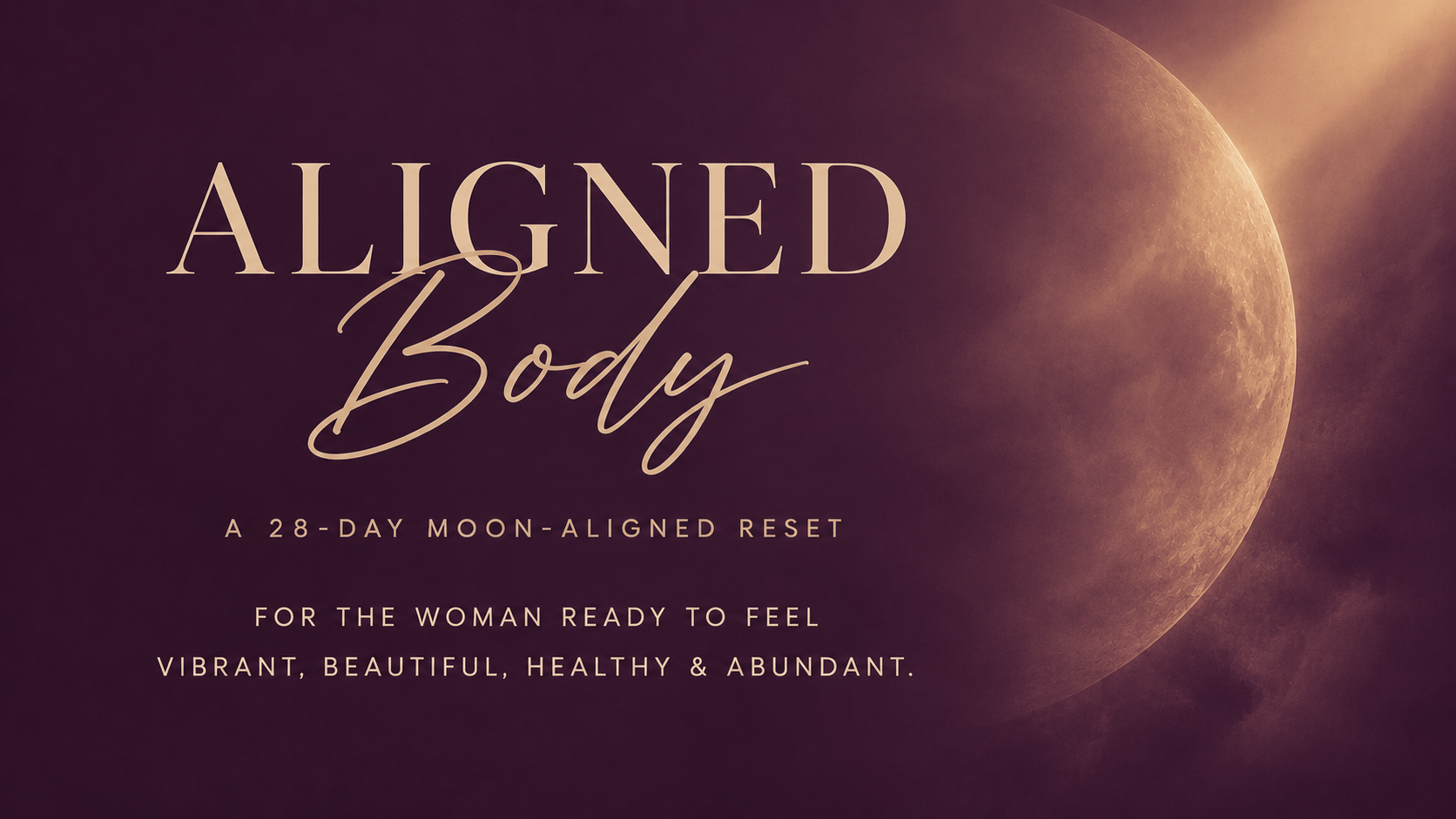 Aligned Body | Fitness, Nutrition, Manifestation Aligned with the Moon Cycle by Lynnea Marie Gillingham